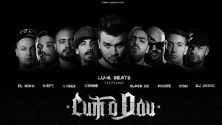 Lu-K Beats - Cum o dau feat. Chimie, Super ED, Stres, Nosfe, Shift, Sisu, El Nino & DJ Grigo (Video)