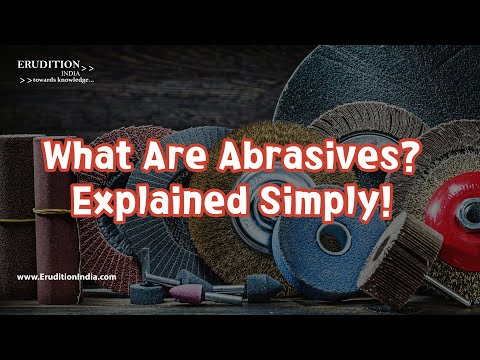 Abrasives Explained | What They Are & How We Use Them Daily!