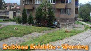Dubioza Kolektiv - Warning (Sta si uradio za svoj grad)
