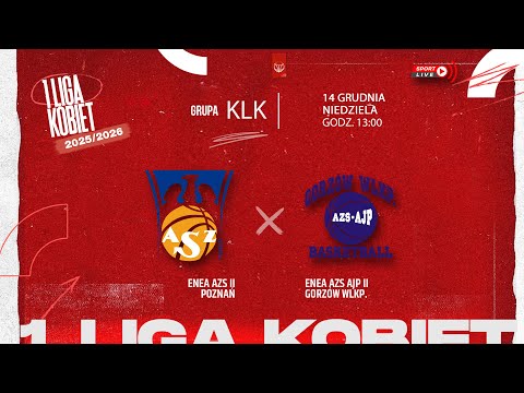 Enea AZS II Poznań - Enea AZS AJP II Gorzów Wlkp. (KLK)