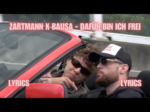 Zartmann x Bausa - dafür bin ich frei LYRICS ❤️