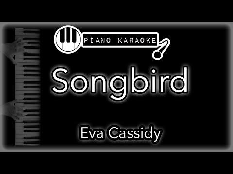 Songbird - Eva Cassidy - Piano Karaoke Instrumental