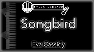 Songbird - Eva Cassidy - Piano Karaoke Instrumental