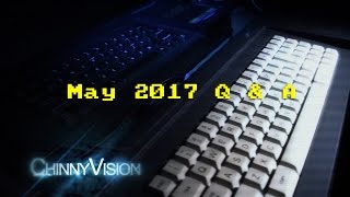 ChinnyVision -  Ep 178 - May 2017 Q and A