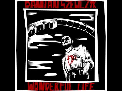 DAMIAN SZEWCZYK  - WONDERFUL LIFE  (feat. DOMINIKA KURĘDA ) OFFICIAL AUDIO