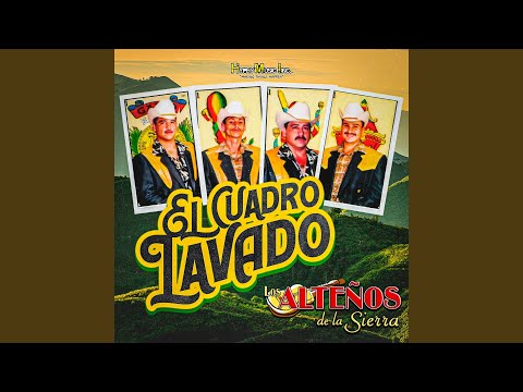El Cuadro Lavado - Los Alteños de la Sierra