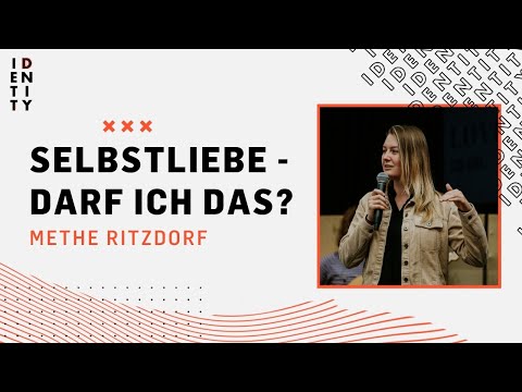 Selbstliebe - Darf ich das? | Methe Ritzdorf