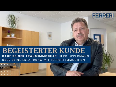 BEGEISTERTER KUNDE: Herr Oppermann über seine Erfahrung mit Ferreri Immobilien
