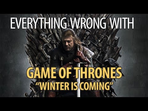 Everything Wrong With Game of Thrones "Winter is Coming"