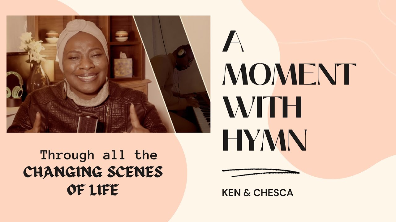 Through All The Changing Scenes Of Life