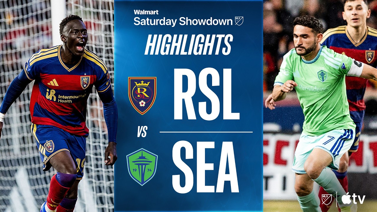 Real Salt Lake vs Seattle Sounders Highlights