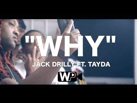 Jack Drilly - Why ft. Tayda Prod. by Tyto  (@shotbywondo)