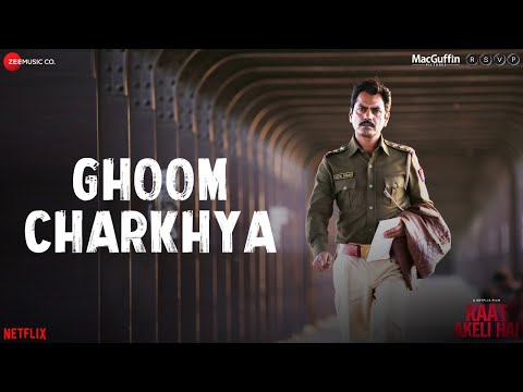 Raat Akeli Hai - Ghoom Charkhya | Nawazuddin S, Radhika A | Sukhwinder S, Swanand K| Sneha K|Honey T