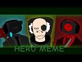 Hero Meme Animation Meme Skibidi Toilet EP 67 70 Flipaclip