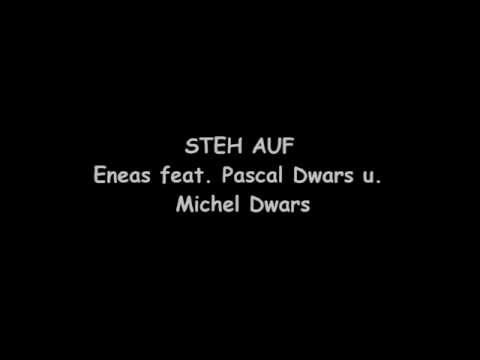 Eneas feat. Pascal Dwars u. Michèl Dwars- STEH AUF