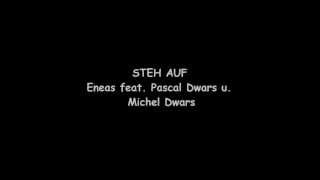 Eneas feat. Pascal Dwars u. Michèl Dwars- STEH AUF