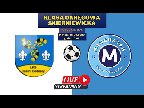 Czarni Bednary - Manchatan Nowy Kawęczyn - 2 kolejka - Klasa Okręgowa Skierniewicka - na żywo