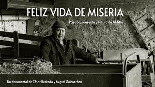FELIZ VIDA DE MISERIA. Pasado, presente y futuro de Ablitas | Documental