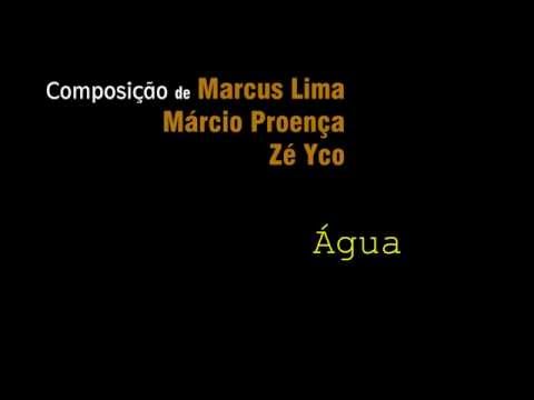 Água - Marcus Lima | Márcio Proença | Zé Yco