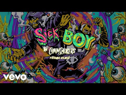 The Chainsmokers - Sick Boy (Prismo Remix - Audio)