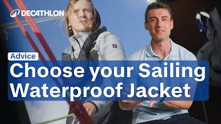 ADVICE - How to Choose How to Choose your Sailing Waterproof Jacket ? | Decathlon