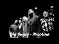 Big Sugar - Nicotina (She's All That)