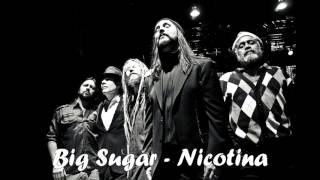 Big Sugar - Nicotina (She&#39;s All That)