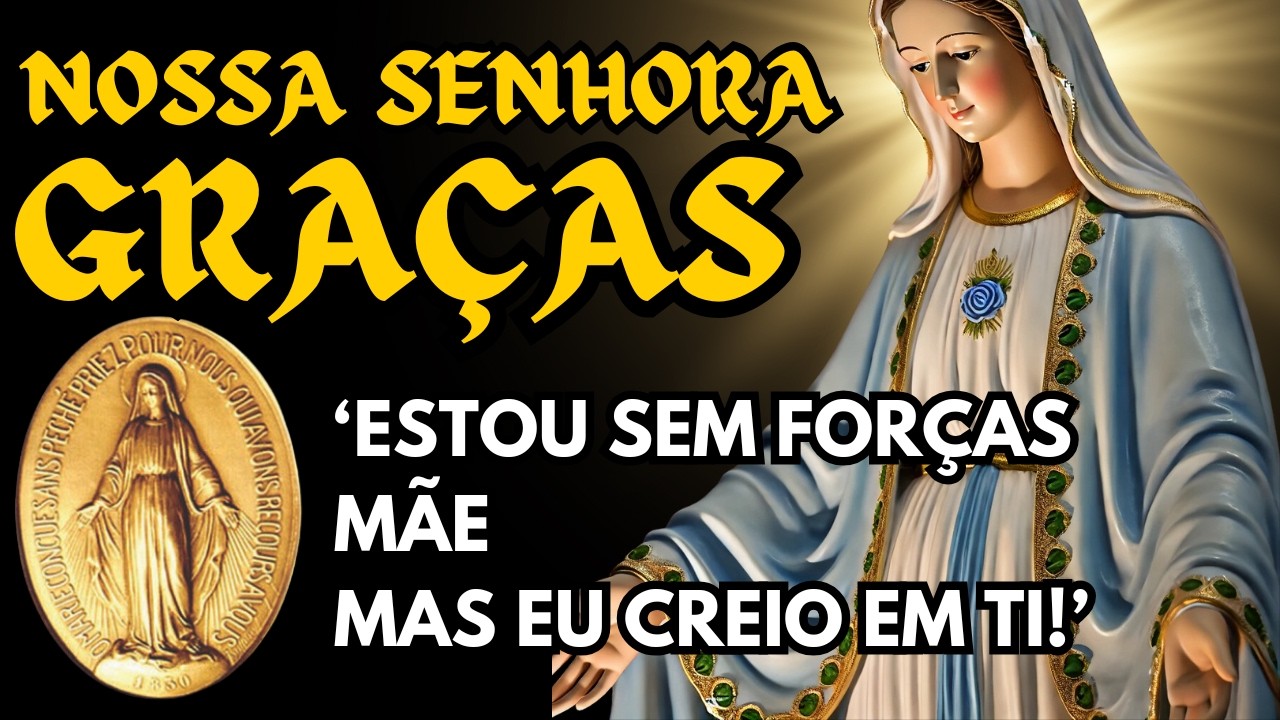 ❤️ Clame pela Graça de Nossa Senhora das Graças: Oração Poderosa para Causas Impossíveis e Urgentes!