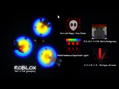 [ROBLOX] — You Look Happy, M.A.D., S O U R C E, and R E J E C T I O N