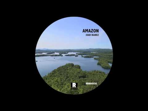 Joan Ibanez - Amazon (original mix)