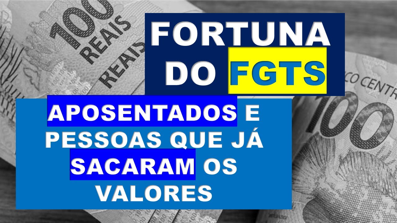 APOSENTADOS E PESSOAS QUE JÁ SACARAM O FGTS TAMBÉM PODEM RECEBER UMA GRANDE QUANTIA