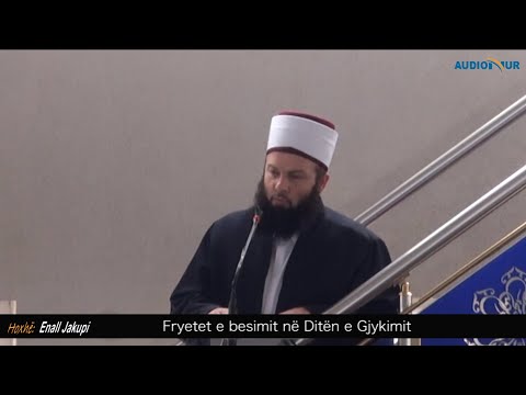 Fryetet e besimit në Ditën e Gjykimit - Hoxhë Enall Jakupi - Hutbe