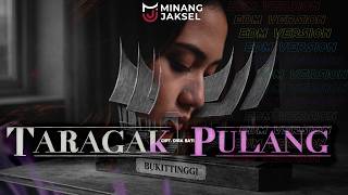 Download lagu TARAGAK PULANG (EDM Version) - Minang Jaksel | Emotional Drop mp3