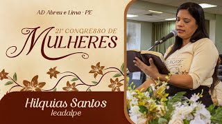 Hilquias Santos - 21º Congresso de Mulheres - Ieadalpe - 14/07/2025.