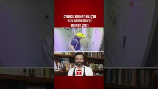 Oyuncu Serhat Kılıç'ın Son Görüntüleri Ortaya Çıktı! #Shorts
