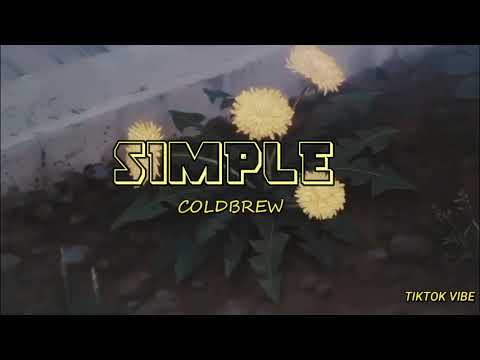 coldbrew, Ben Beal - simple. (Lyrics) | it feels so simple loving always