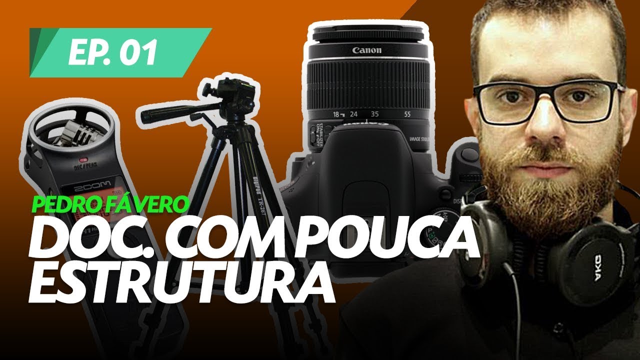 Fazendo documentário com pouca estrutura | Parte 1