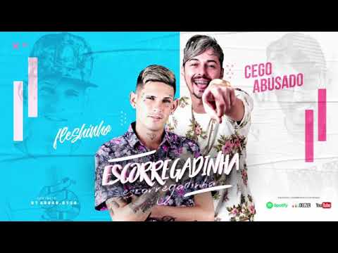 MC CEGO ABUSADO E MC FLESHINHO - ESCORREGADINHA - MÚSICA NOVA 2018