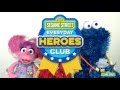 Sesame Street Welcome To The Everyday Heroes Club