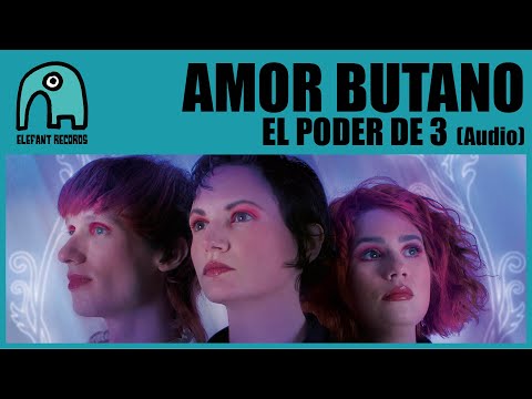 AMOR BUTANO - El Poder De 3 [Audio]