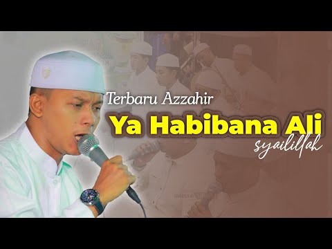 Lantunan Sholawat Merdu | Ya Habibana Ali (syailillah) Versi Azzahir Terbaru 2024