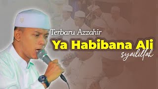 Download lagu Lantunan Sholawat Merdu | Ya Habibana Ali (syailillah) Versi Azzahir Terbaru 2024 mp3