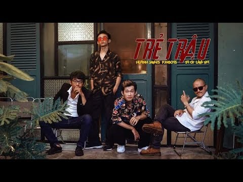 Trẻ Trâu - Lâm Mỳ ft Huỳnh James x pjnboys Sỹ Ơi Prod Mrboomba