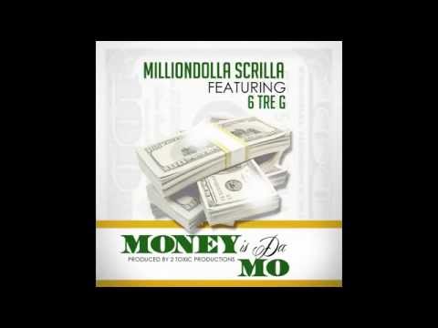 MillionDolla Scrilla ft. 6TreG - Money Is Da M.O. (Clean Version)