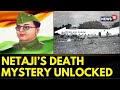 Netaji Subhash Chandra Bose Death Chinese Researchers Claim Gen Shidei Was In A Separate Plane