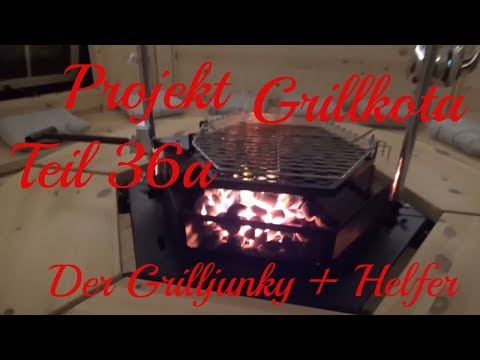 Projekt Grillkota Teil 36a  - Der Grilljunky + Helfer