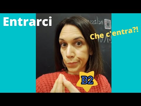 ENTRARCI - verbi pronominali - Italian Pronominal Verbs