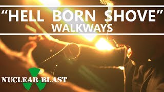 Walkways - Hell Born Shove (Impossible) video