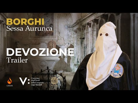 Progetto Borghi - Sessa Aurunca, la Devozione, TRAILER