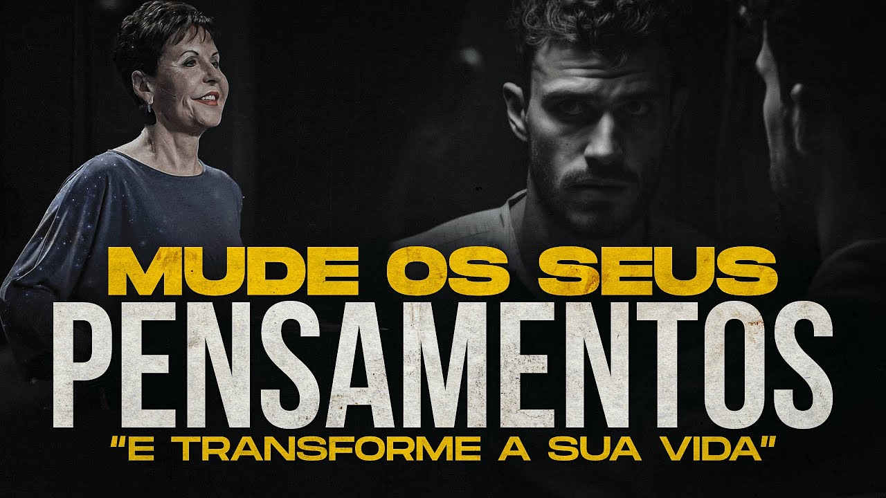 MUDANÇA DE PENSAMENTOS | Atraia as Bençãos Para Sua Vida (JOYCE MEYER)